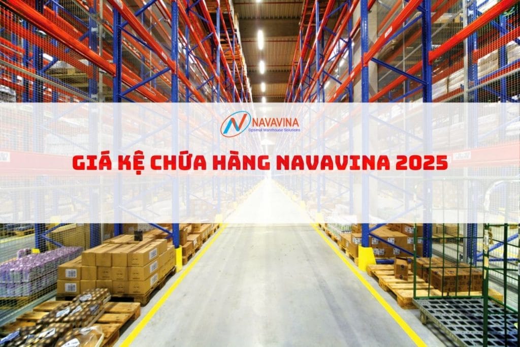 Giá kệ chứa hàng navavina 2025