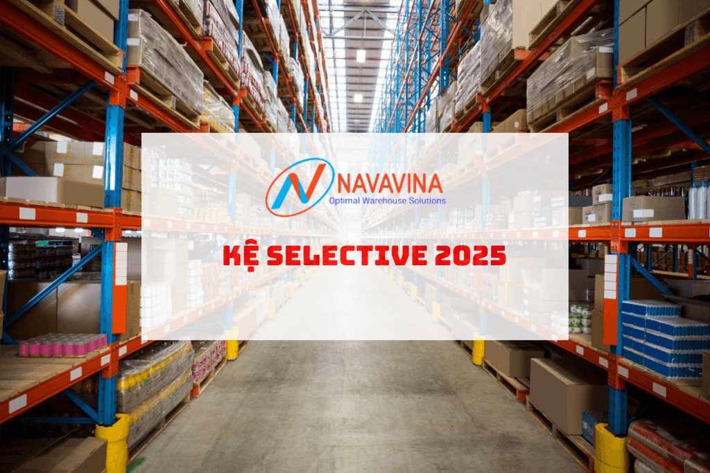 Kệ Selective 2025