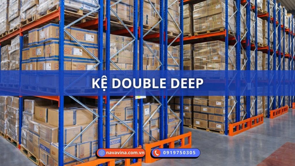 Sản phẩm kệ chứa hàng 12 ke-Double-Deep-navavina-2026