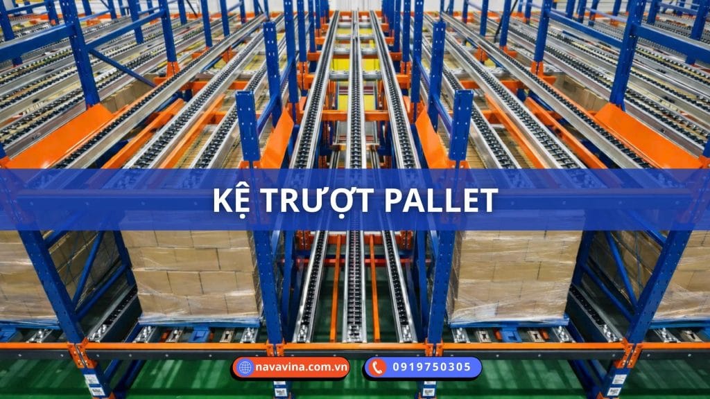 Sản phẩm kệ chứa hàng 14 ke-truot-pallet-navavina-2026