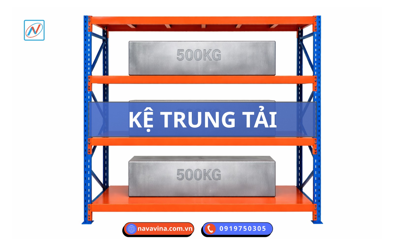 Kệ trung tải Navavina 200 đến 800kg mỗi tầng