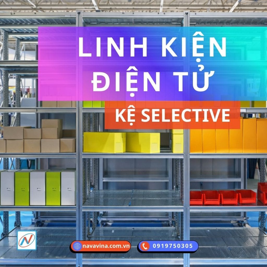 kệ selective trong kho linh kiện điện tử