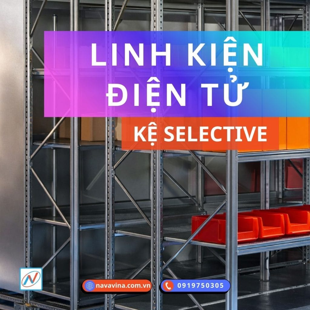 kệ selective trong nhà kho chứa linh kiện diện tử